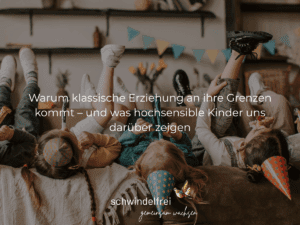 Hochsensible Kinder und klassische Erziehung